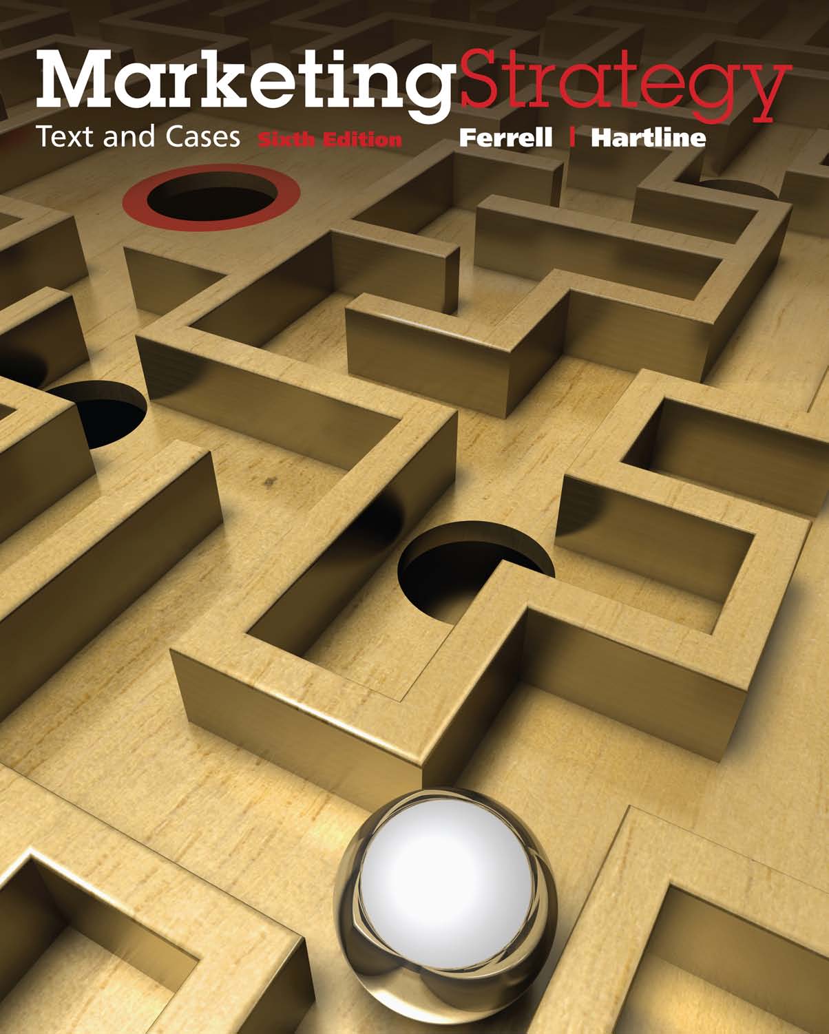 MarketingStrategyText and CasesSIXTH EDITIONO . C . FERRELLThe University of New MexicoMICHAEL D. HARTLINEThe Florida State University